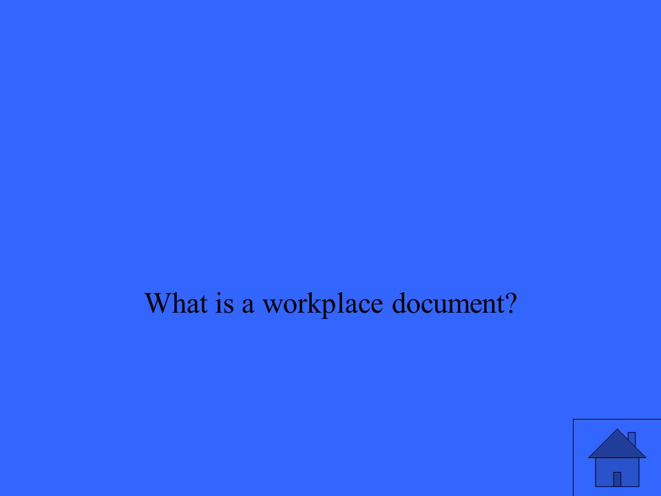 What is a workplace document
