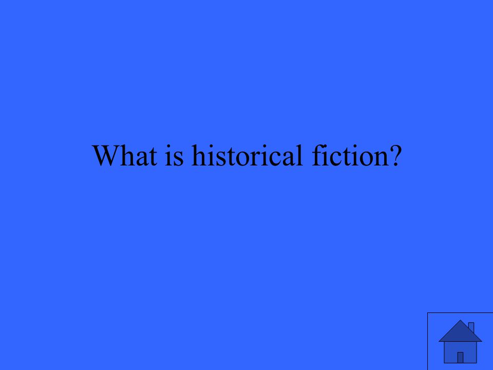 What is historical fiction