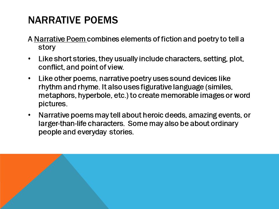 TYPES OF POETRY. NARRATIVE POEMS A Narrative Poem combines elements of  fiction and poetry to tell a story Like short stories, they usually include  characters, - ppt download