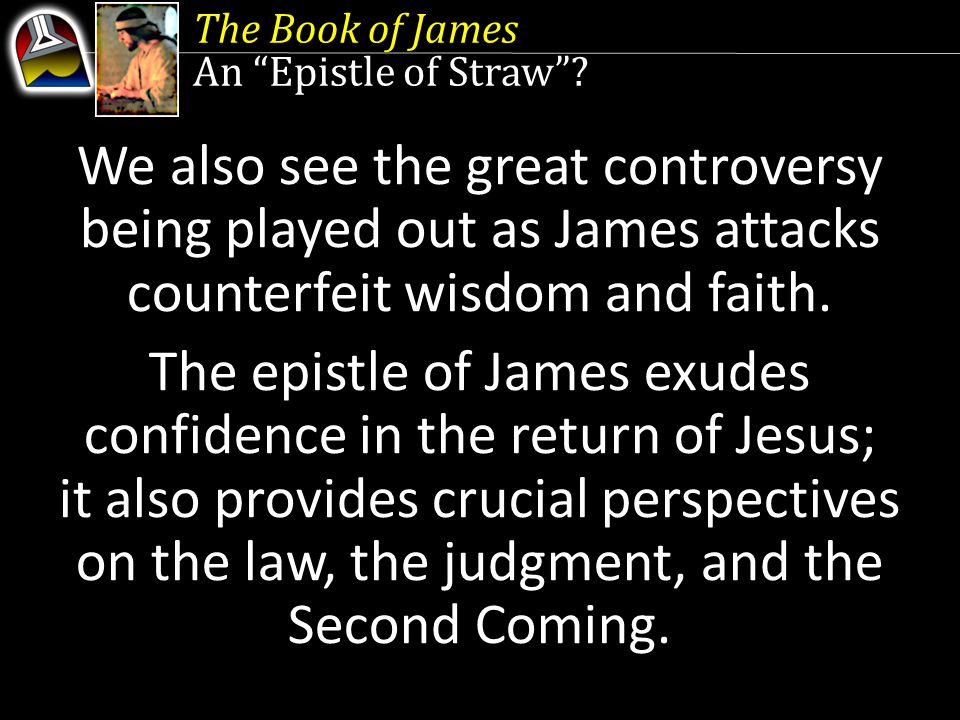 The Book of James An Epistle of Straw .