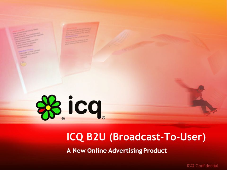 ICQ B2U (Broadcast-To-User) A New Online Advertising Product