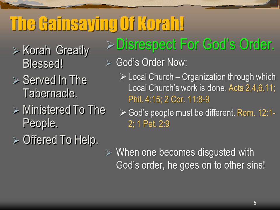 5 The Gainsaying Of Korah.  Korah Greatly Blessed.