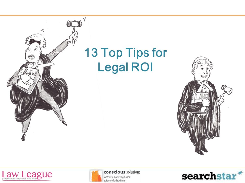 13 Top Tips for Legal ROI