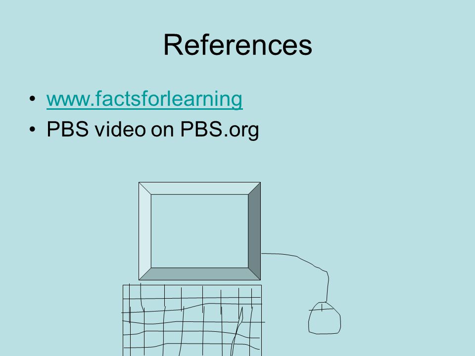 References   PBS video on PBS.org