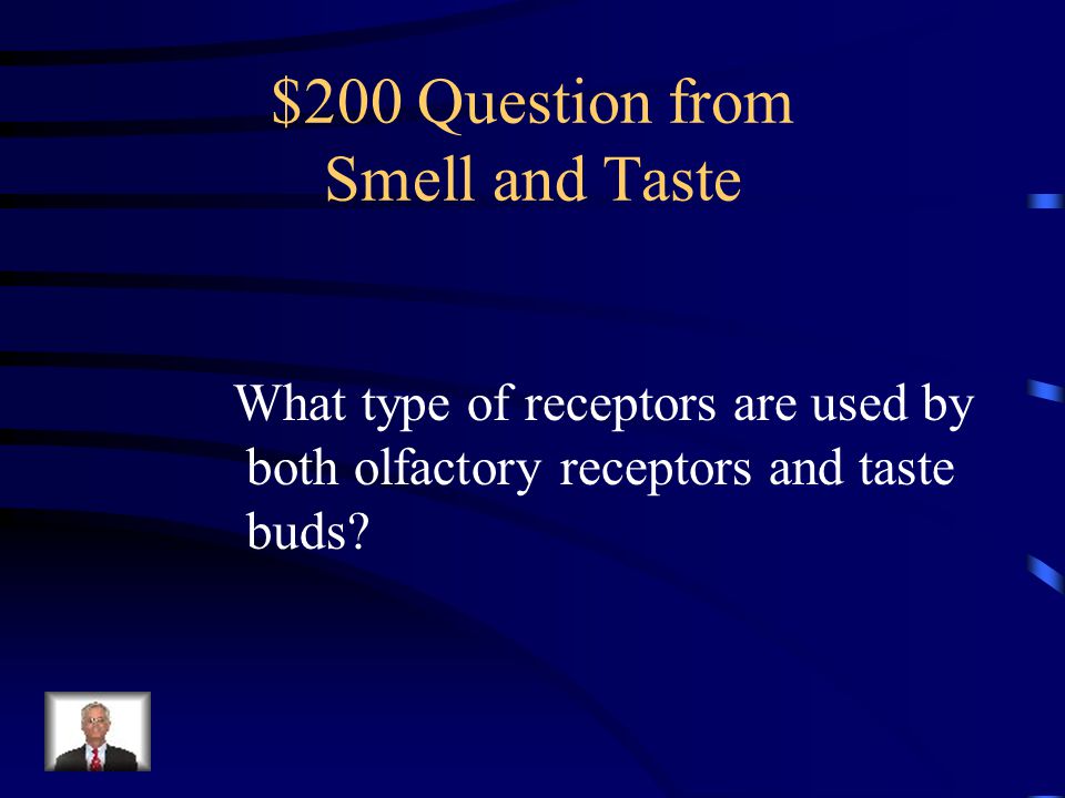 $100 Answer from Smell and Taste Smell