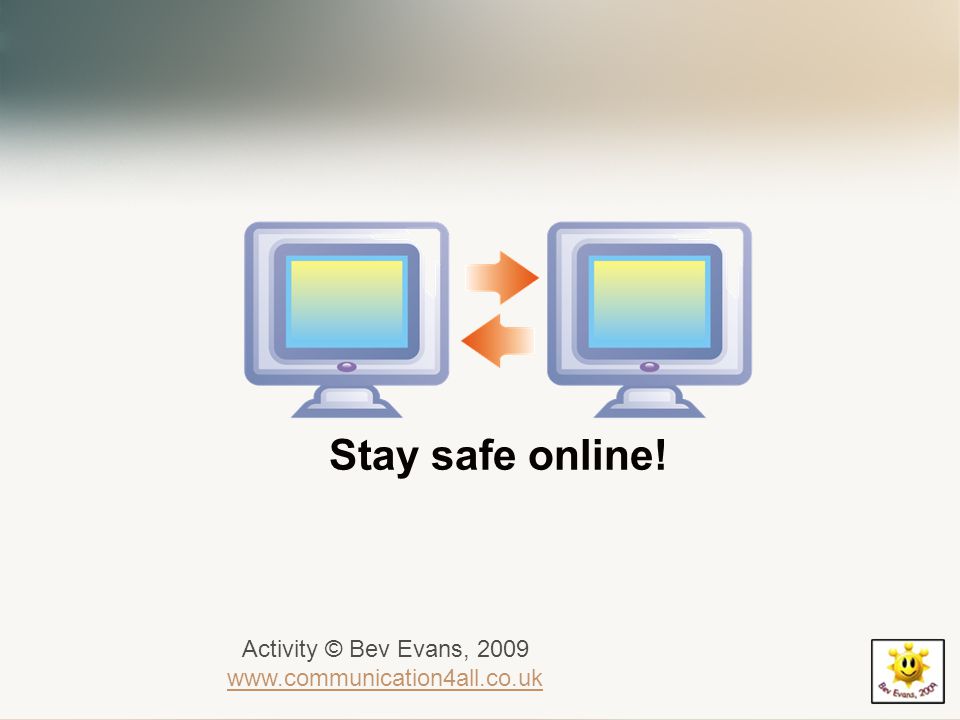 Activity © Bev Evans, Stay safe online!