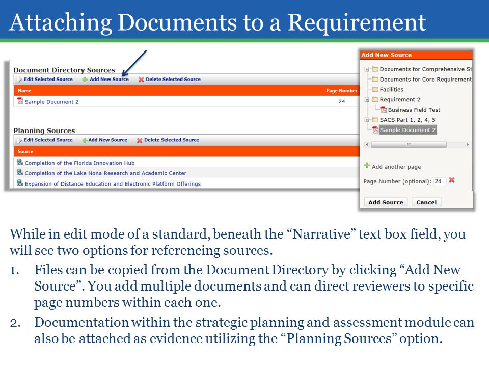 Attaching Documents to a Requirement While in edit mode of a standard, beneath the Narrative text box field, you will see two options for referencing sources.