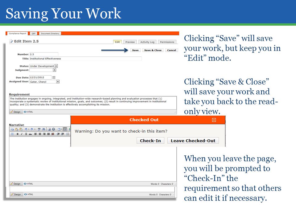 Saving Your Work Clicking Save will save your work, but keep you in Edit mode.