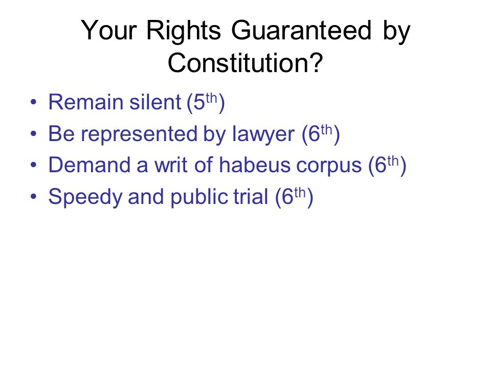 Your Rights Guaranteed by Constitution.
