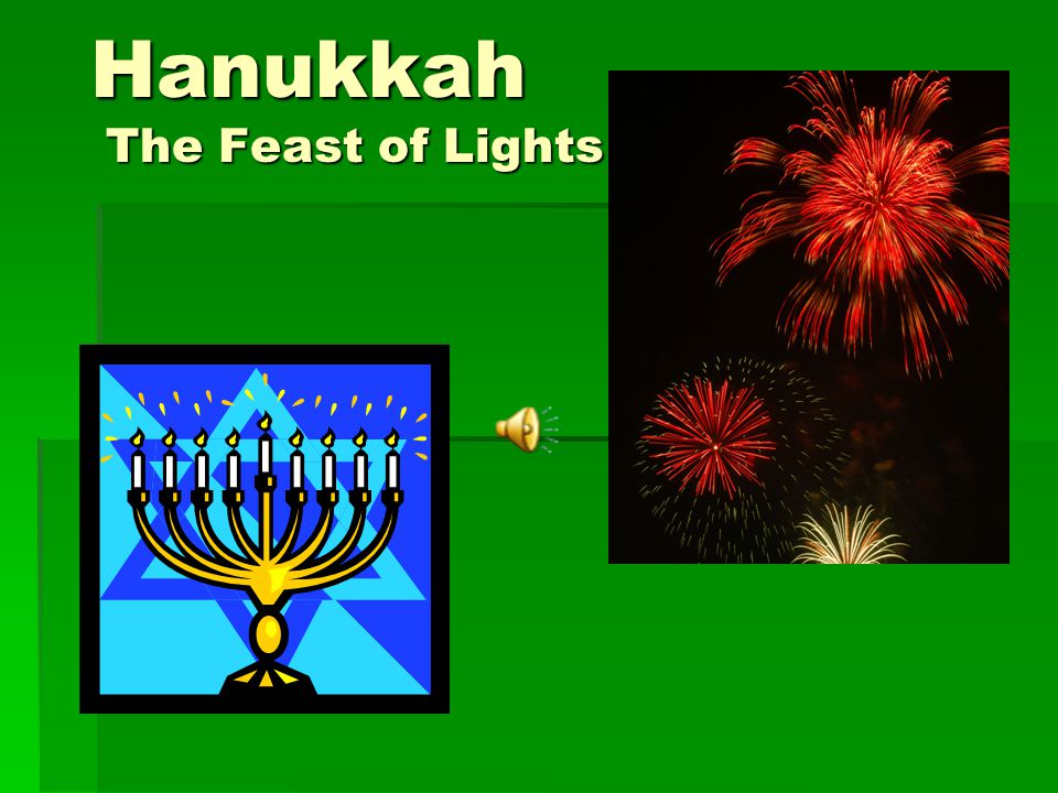 Hanukkah The Feast of Lights