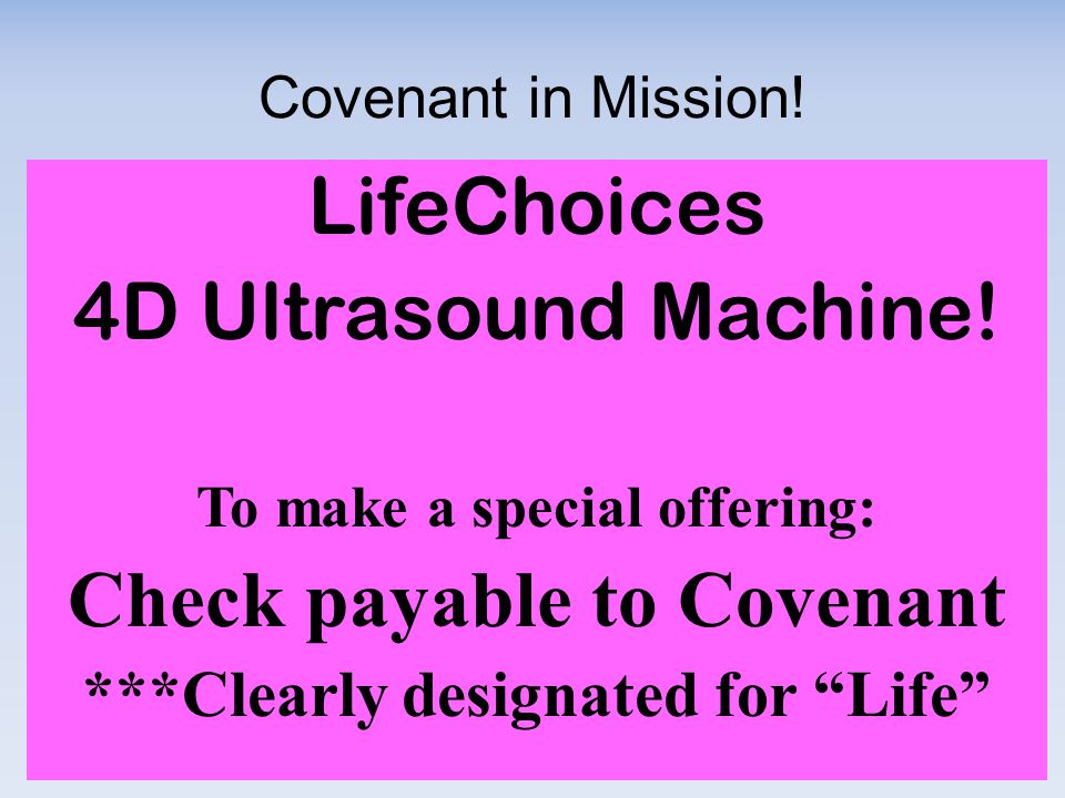 Covenant in Mission. LifeChoices 4D Ultrasound Machine.