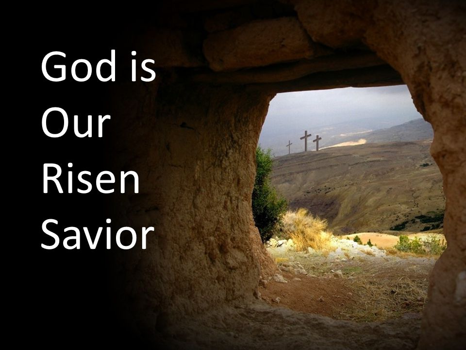 God is Our Risen Savior