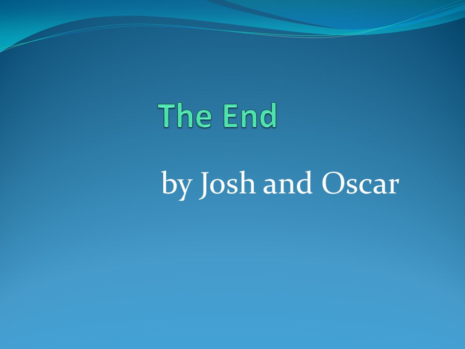 by Josh and Oscar