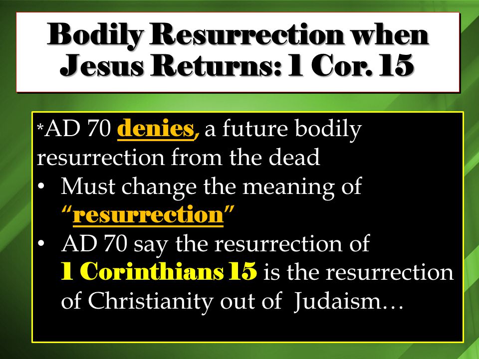 Bodily Resurrection when Jesus Returns: 1 Cor.