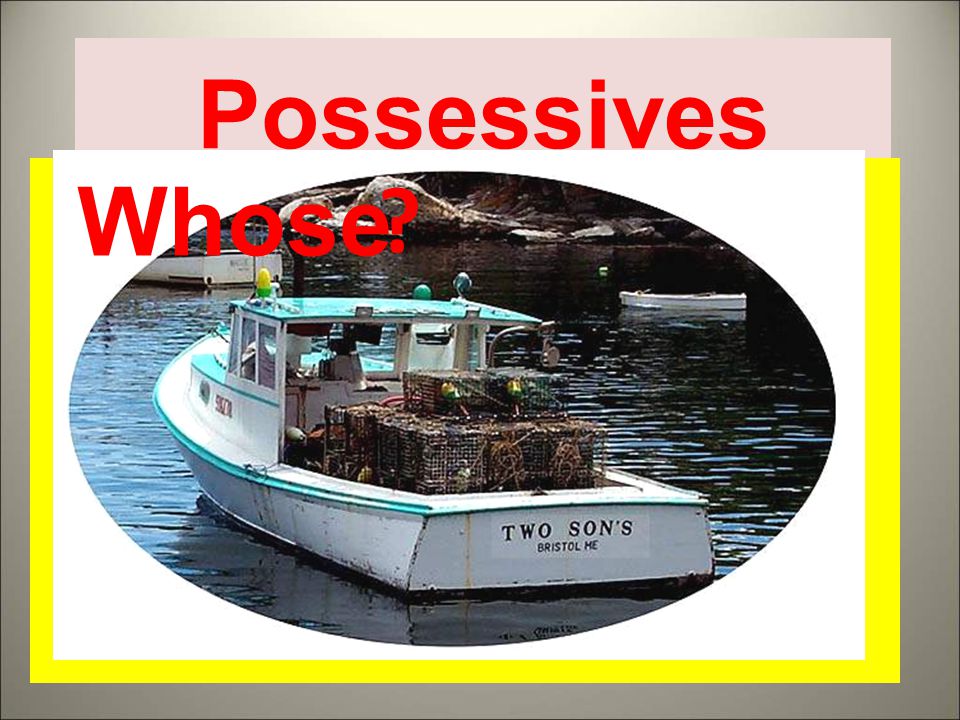 Possessives Whose