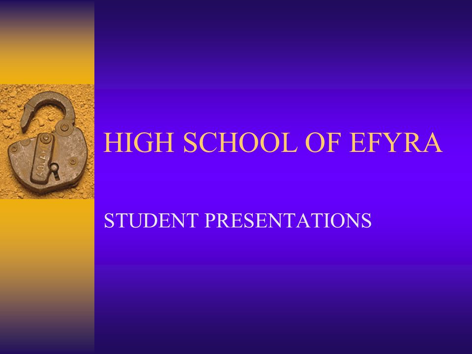 HIGH SCHOOL OF EFYRA STUDENT PRESENTATIONS