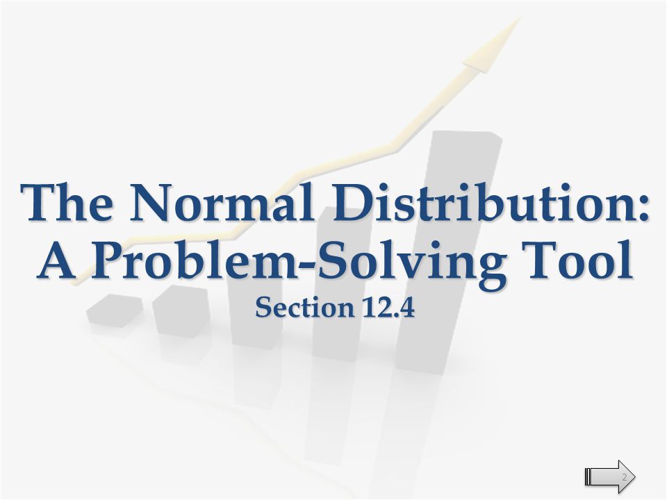 Statistics Chapter The Normal Distribution A Problem