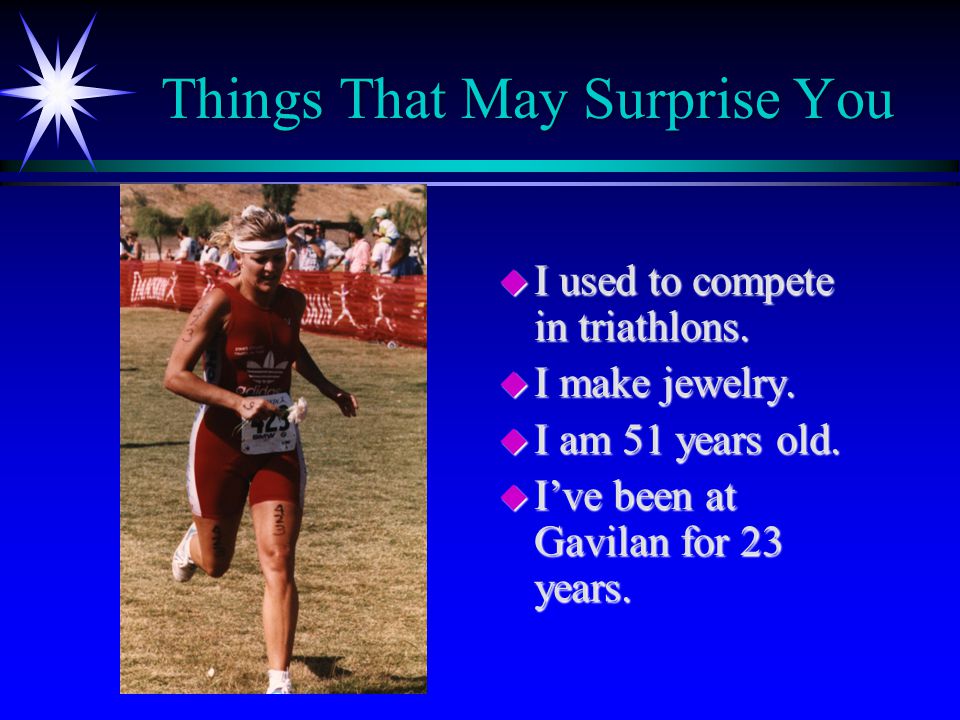 Things That May Surprise You u I used to compete in triathlons.
