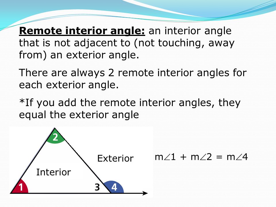An Exterior Angle Is Outside The Triangle And Next To One Of