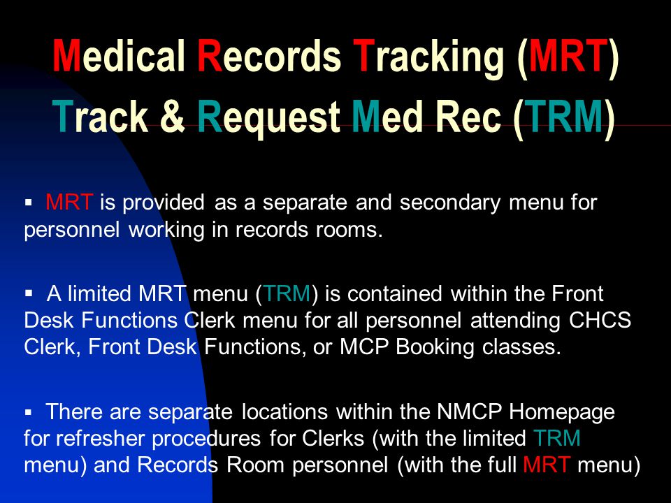 medical records tracking mrt track request med rec trm mrt