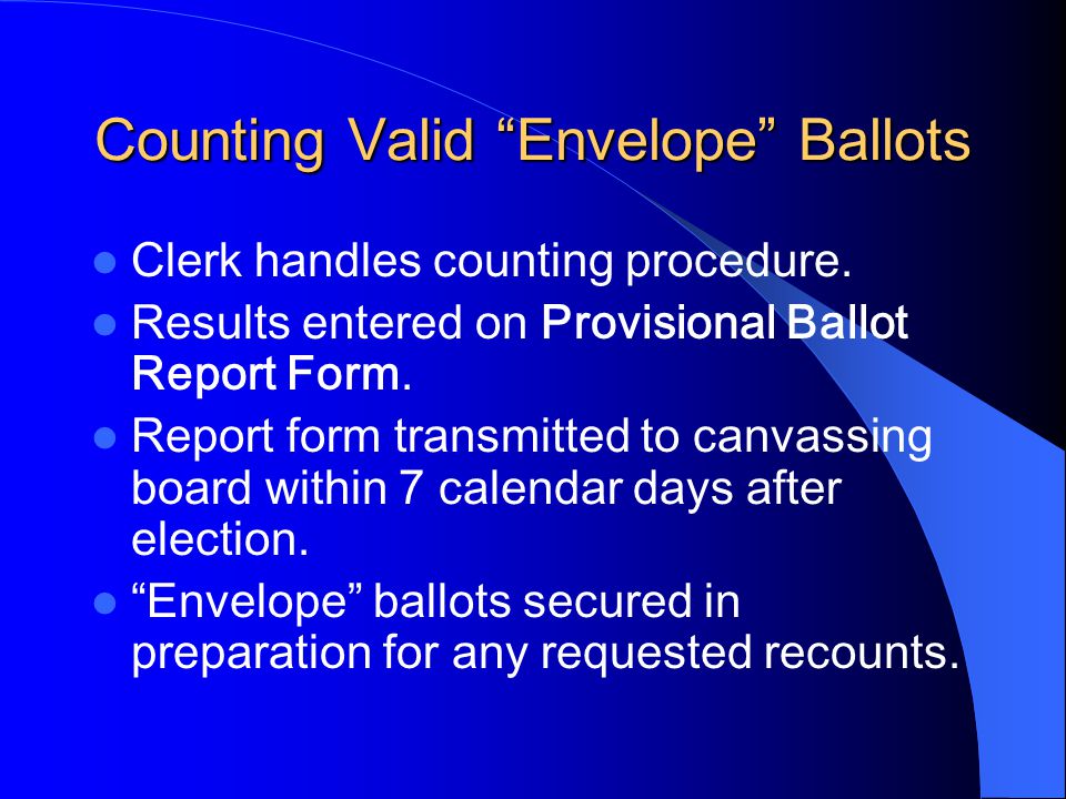 Counting Valid Envelope Ballots Clerk handles counting procedure.