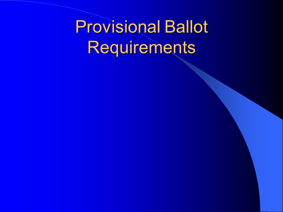 Provisional Ballot Requirements