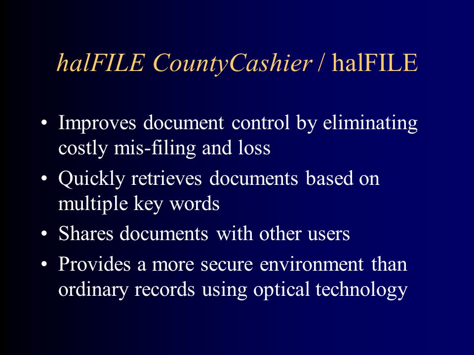 halFILE CountyCashier and halFILE Your keys to document control!