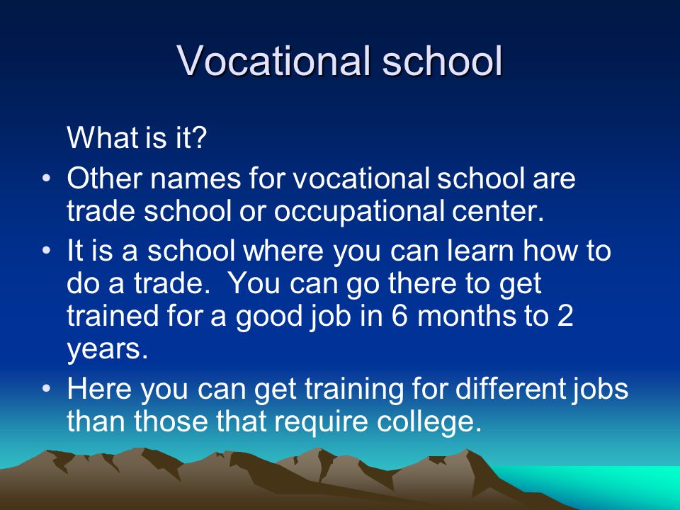 Vocational school What is it.
