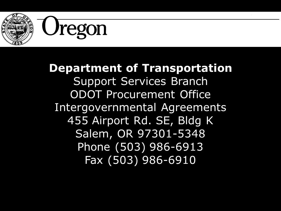Department of Transportation Support Services Branch ODOT Procurement Office Intergovernmental Agreements 455 Airport Rd.