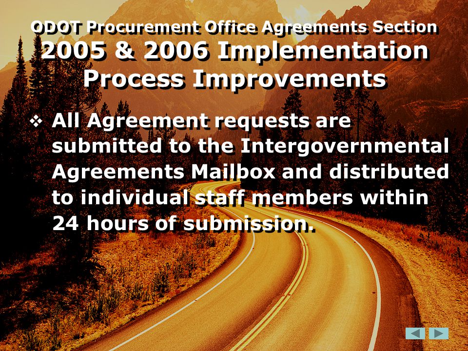  All Agreement requests are submitted to the Intergovernmental Agreements Mailbox and distributed to individual staff members within 24 hours of submission.
