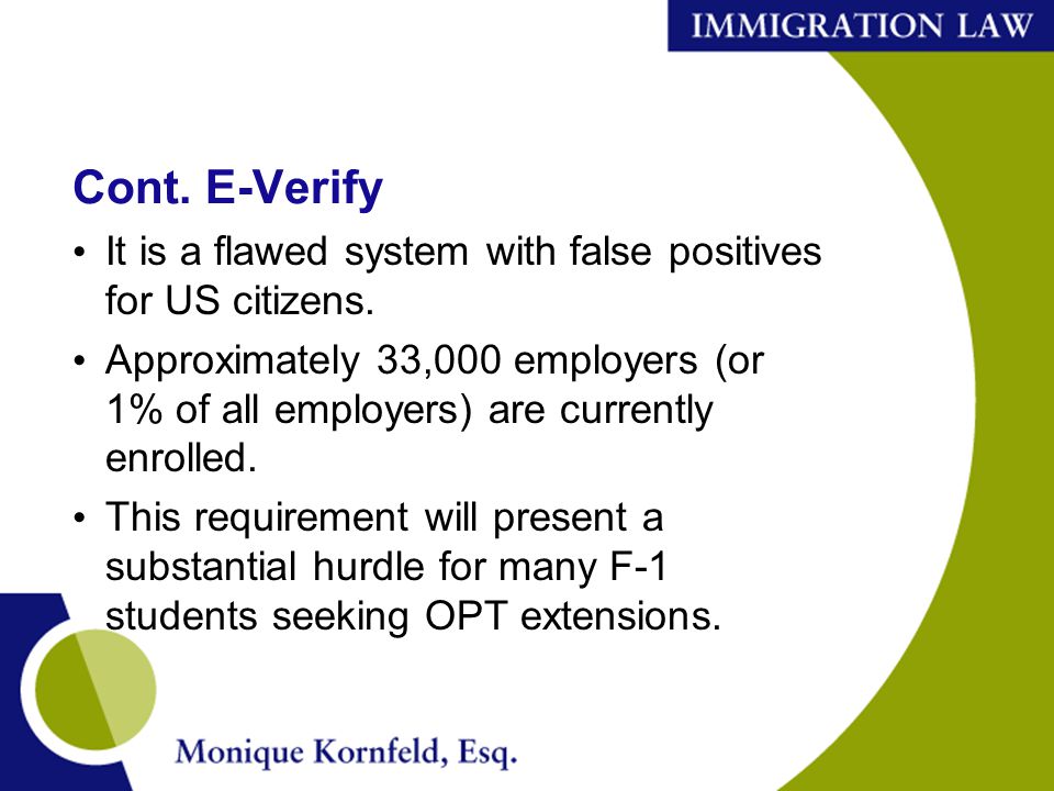 Cont. E-Verify It is a flawed system with false positives for US citizens.