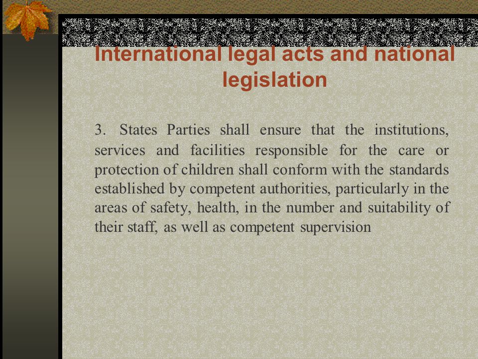 International legal acts and national legislation 3.