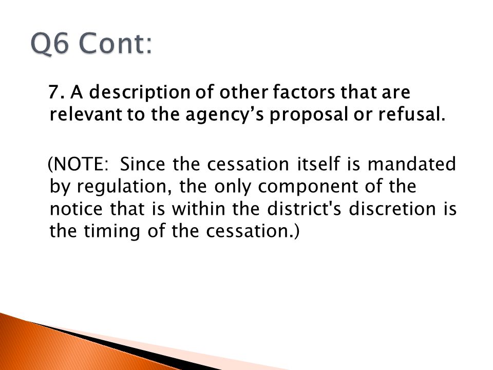 7. A description of other factors that are relevant to the agency’s proposal or refusal.