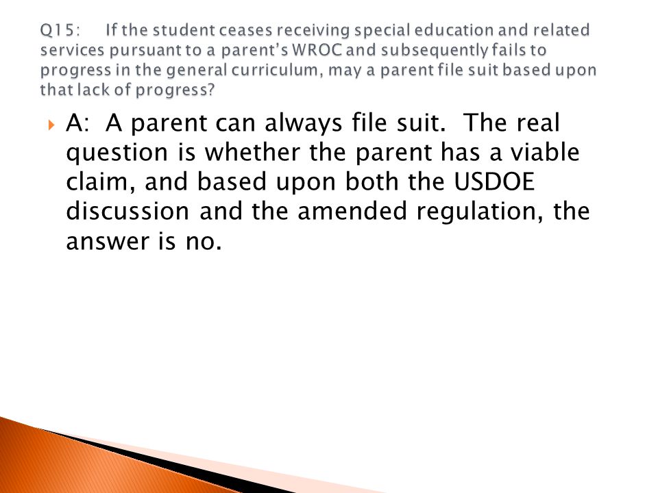  A:A parent can always file suit.