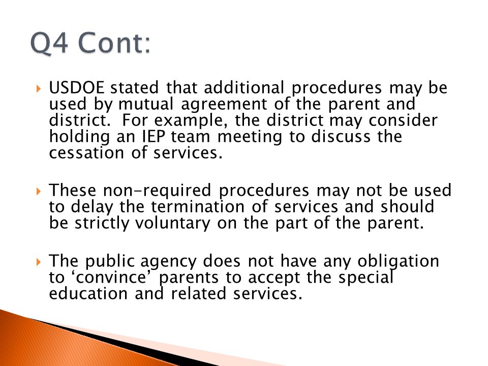  USDOE stated that additional procedures may be used by mutual agreement of the parent and district.