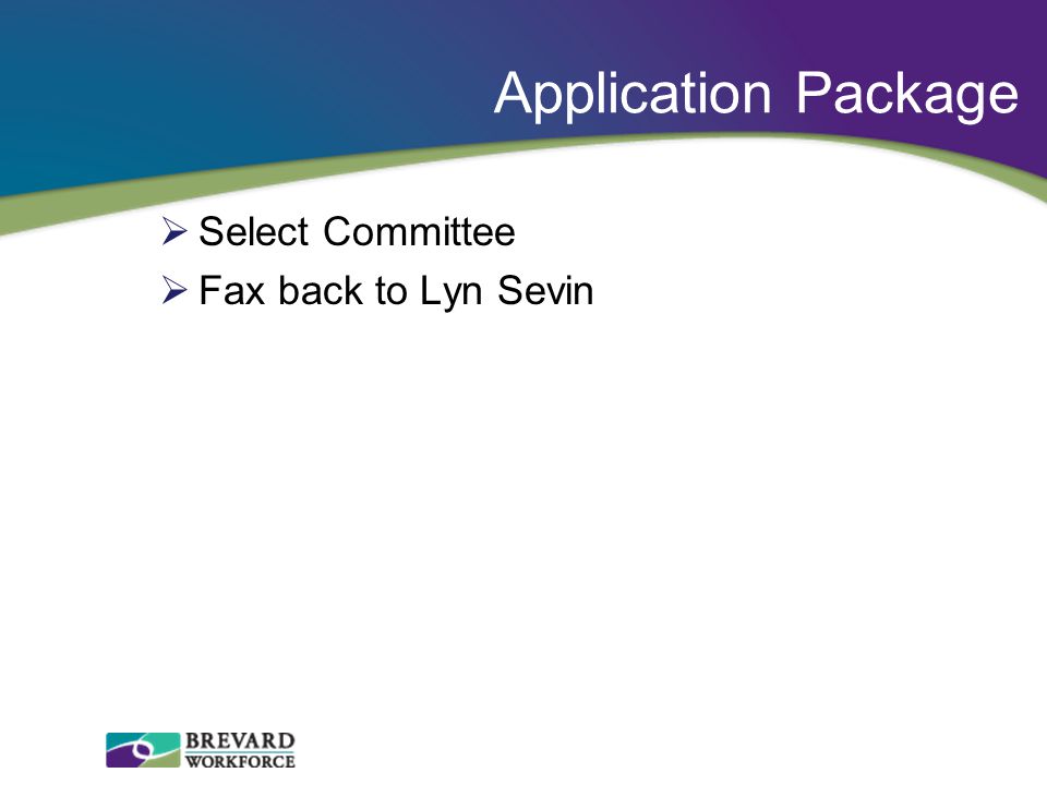 Application Package  Select Committee  Fax back to Lyn Sevin