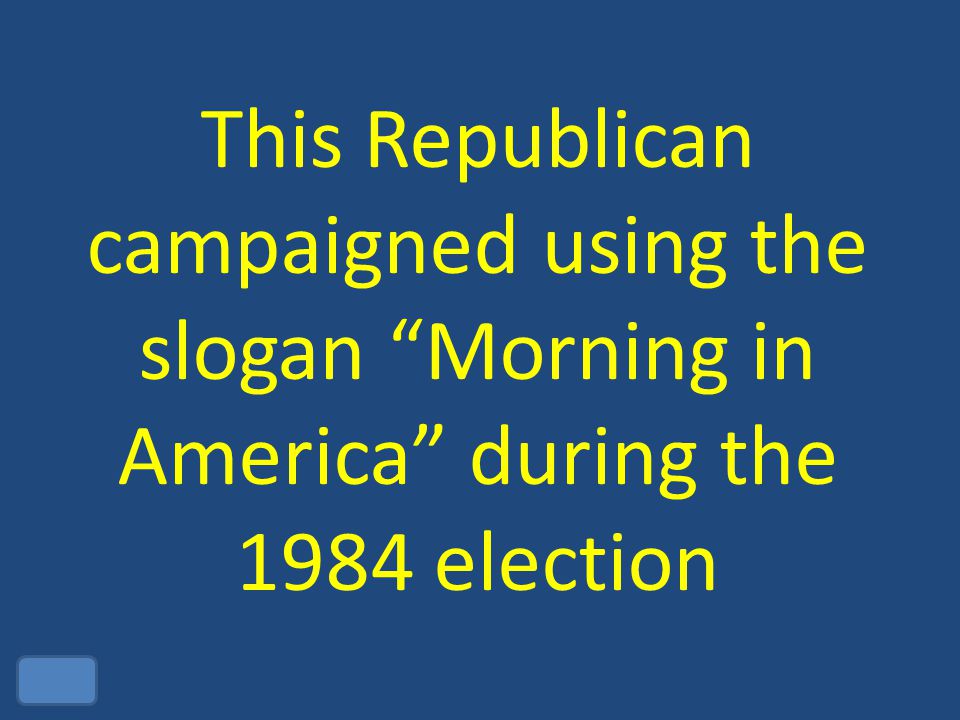 This Republican campaigned using the slogan Morning in America during the 1984 election