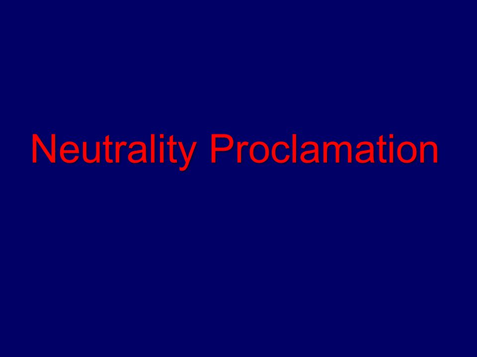 Neutrality Proclamation