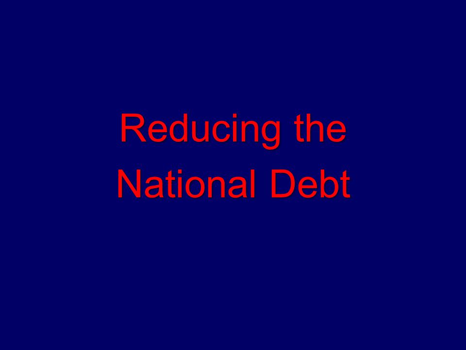 Reducing the National Debt