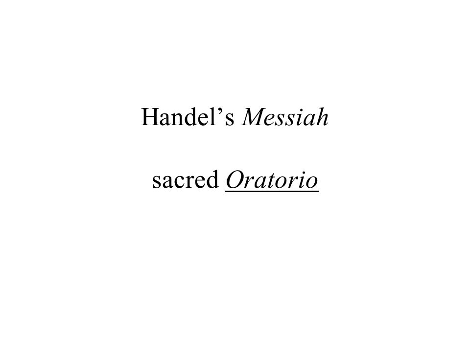 Handel’s Messiah sacred Oratorio