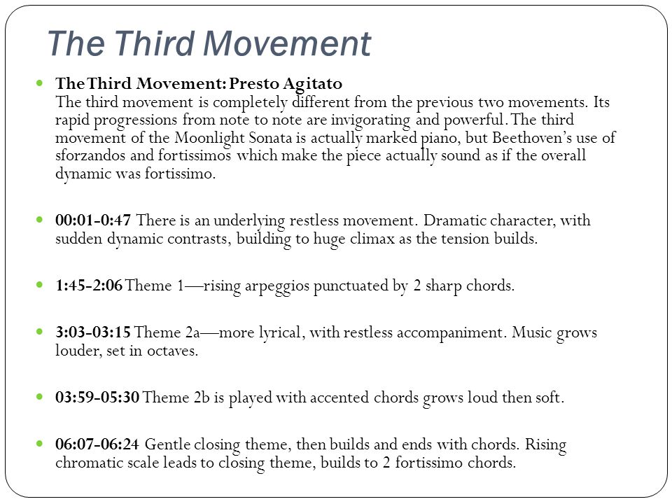 The Third Movement The Third Movement: Presto Agitato The third movement is completely different from the previous two movements.