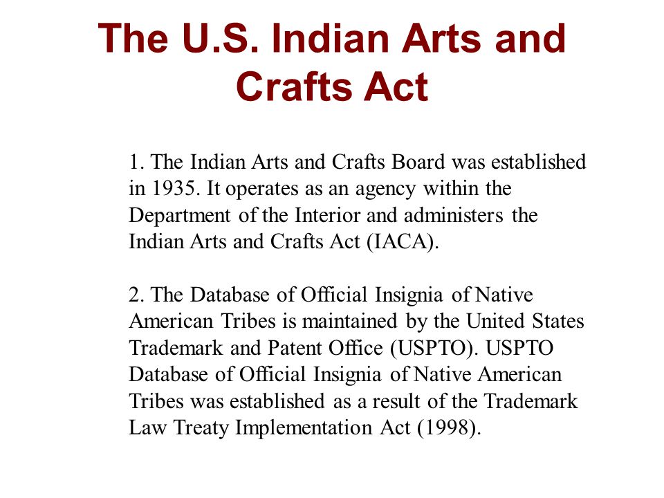 The U S Indian Arts And Crafts Act 1 The Indian Arts And Crafts Board Was The U S Indian Arts And Crafts Act 1 The Indian Arts And Crafts Board Was
