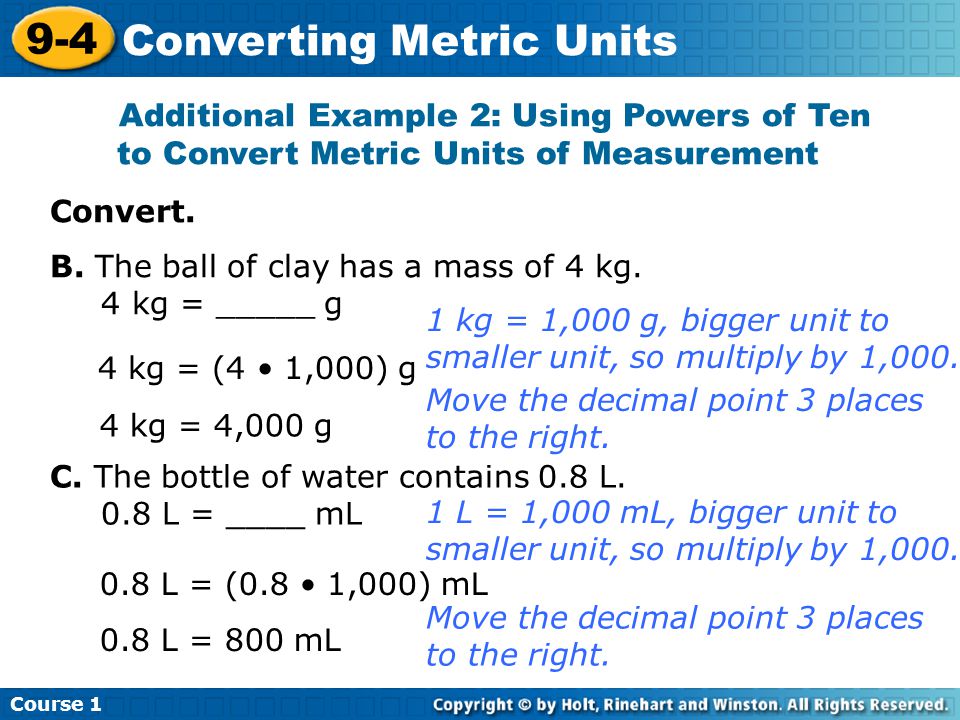 Additional Example 2: Using Powers of Ten to Convert Metric Units of Measurement Convert.