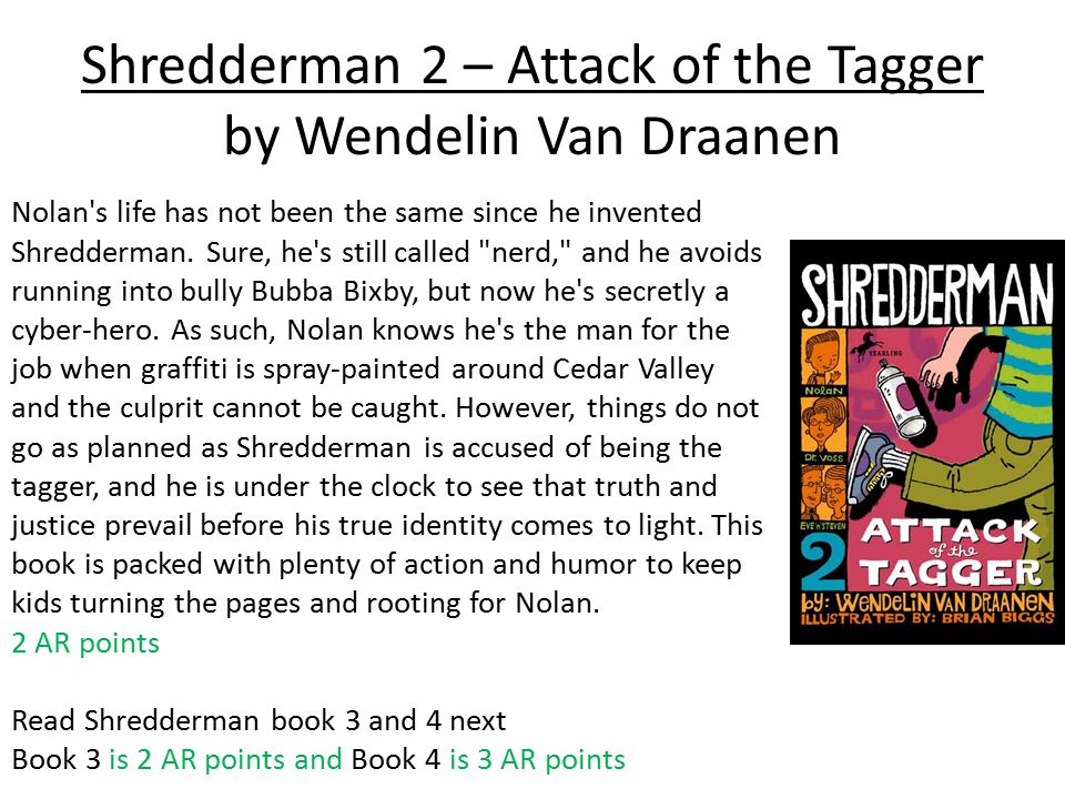 Book Talk (L2) Grade 7 1 st Marking Period. Shredderman 1 - Secret Identity  by Wendelin Van Draanen Fifth-grader Nolan Byrd has suffered at the hands.  - ppt download