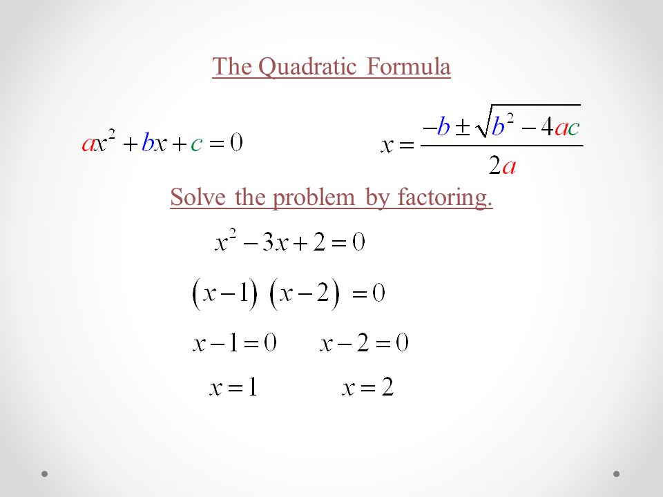 Solve the problem by factoring.