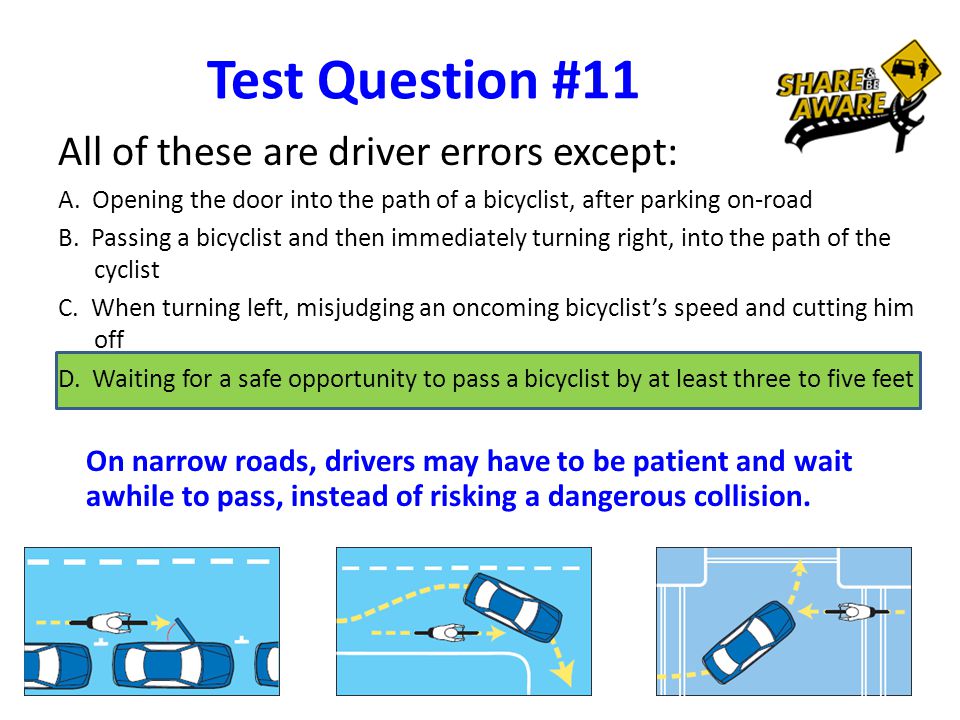 Test Question #11 All of these are driver errors except: A.