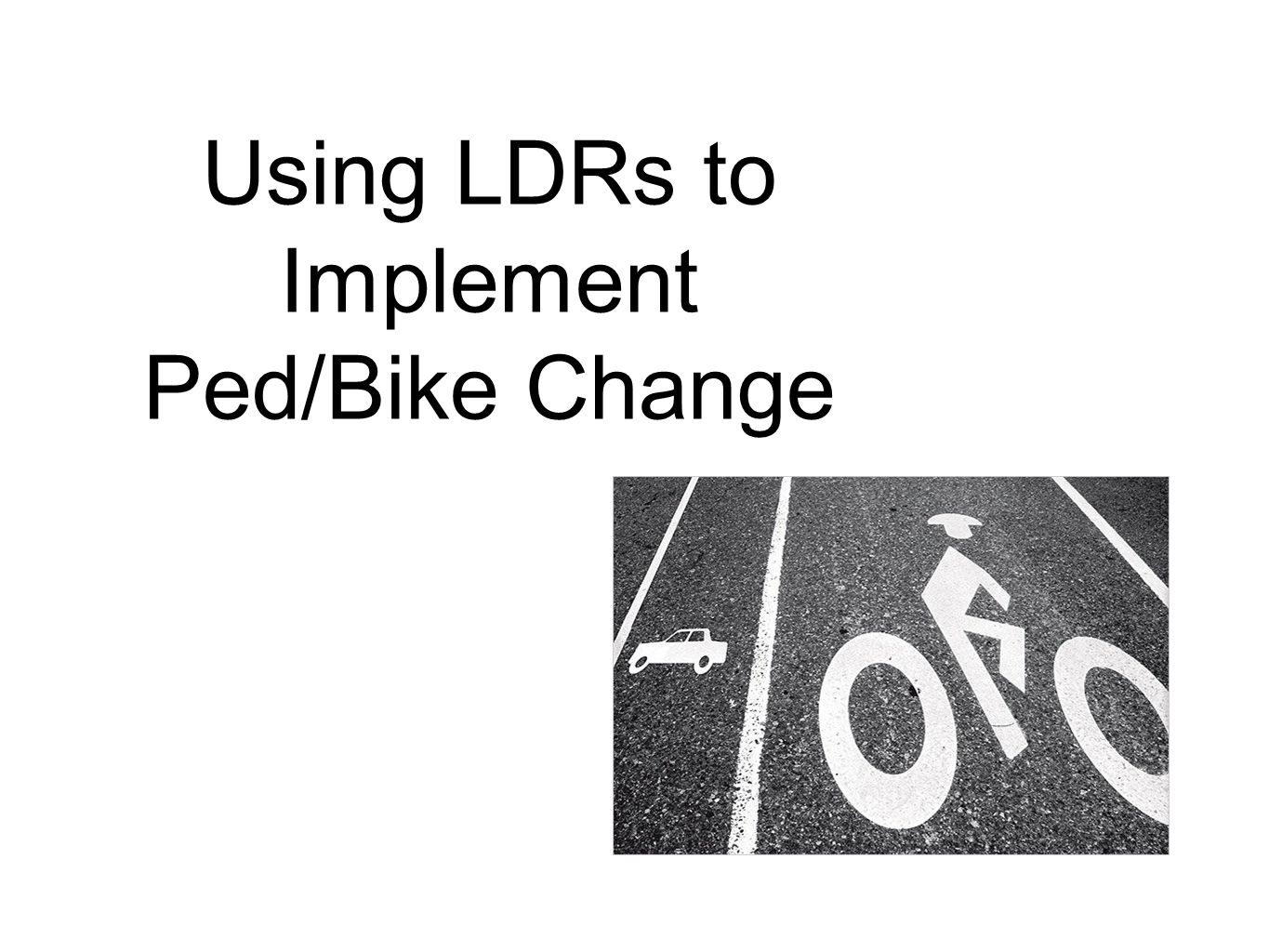 Using LDRs to Implement Ped/Bike Change
