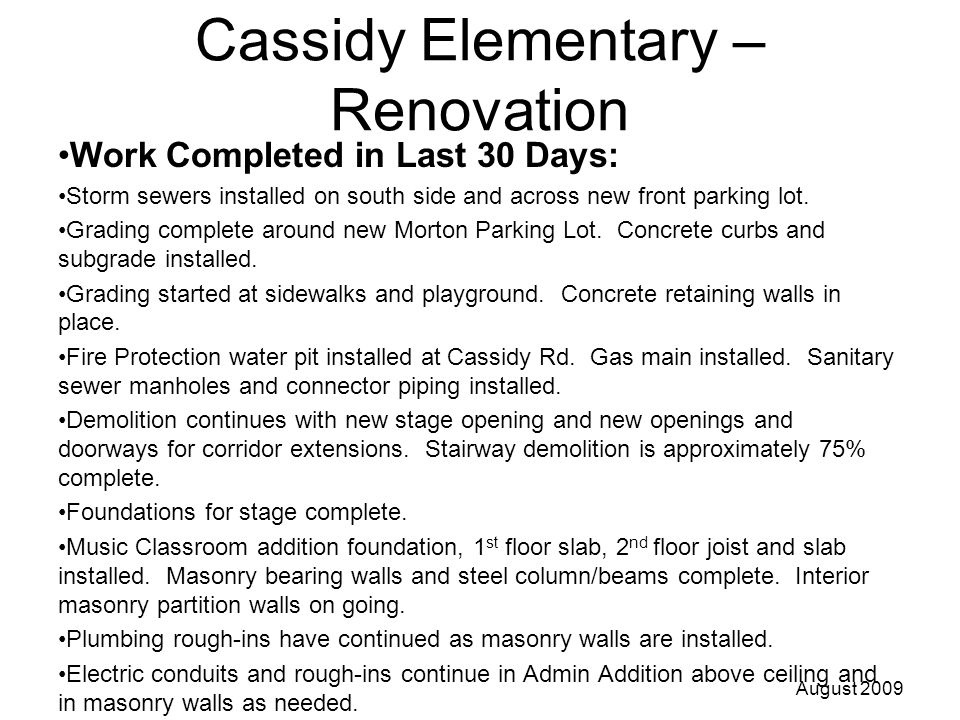 Cassidy Elementary – Renovation Work Completed in Last 30 Days: Storm sewers installed on south side and across new front parking lot.