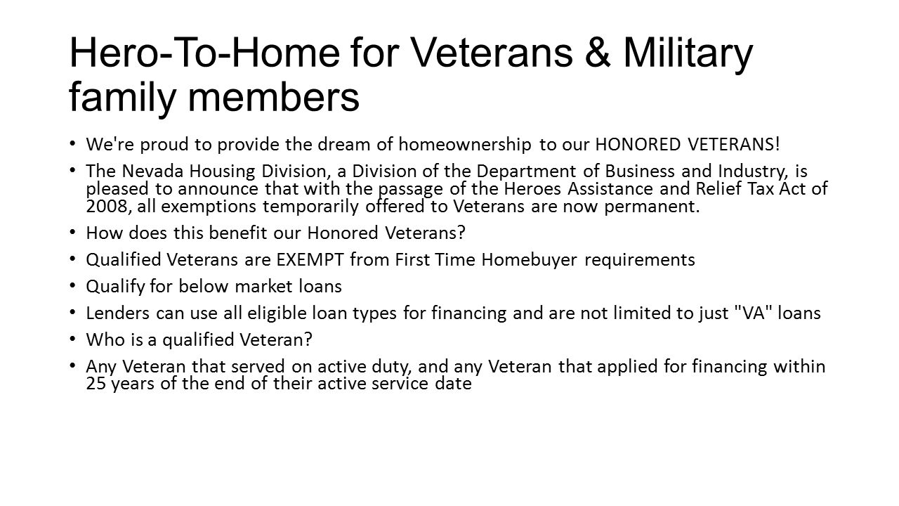 Hero-To-Home for Veterans & Military family members We re proud to provide the dream of homeownership to our HONORED VETERANS.