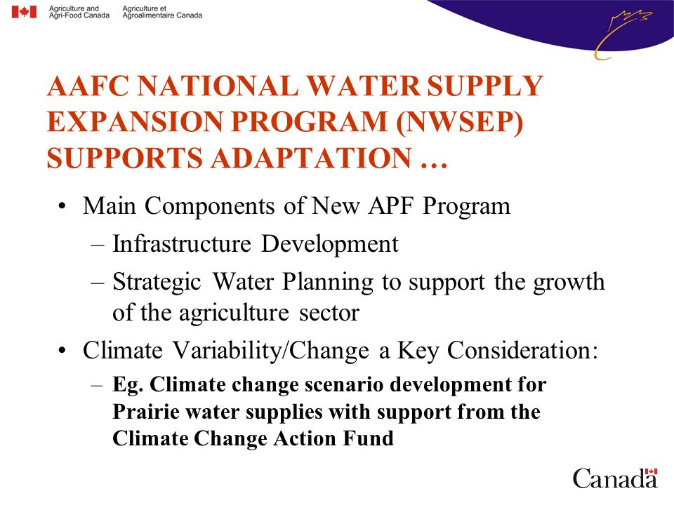 Main Components of New APF Program –Infrastructure Development –Strategic Water Planning to support the growth of the agriculture sector Climate Variability/Change a Key Consideration: –Eg.